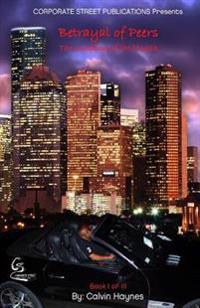 Betrayal of Peers: : Inception of the Hustle