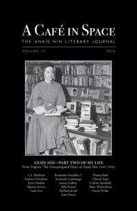 Cafe in Space: The Anais Nin Literary Journal, Volume 13