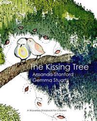 The Kissing Tree: A Story Book for Children