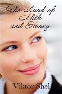 The Land of Milk and Honey
