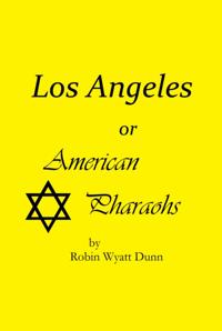 Los Angeles, or American Pharaohs