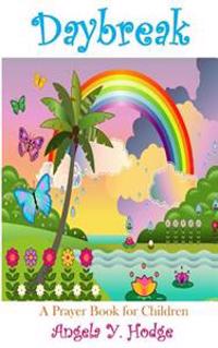 Daybreak: A Prayer Book for Children: A Prayer Book for Children