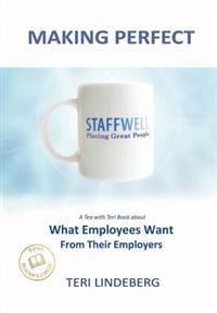 Making Perfect: What Employees Want from Their Employers