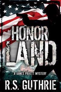 Honor Land: A James Pruett Mystery Book 3