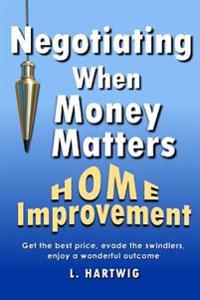 Negotiating When Money Matters: Home Improvement