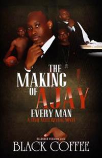 The Making of Ajay-Every Man-Reloaded, a Time Will Reveal Novel: The Making of Ajay-Every Man-Reloaded, Time Will Reveal Book #8