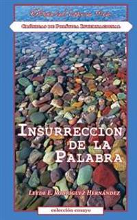 Insurreccion de La Palabra: Cronicas de Politica Internacional