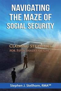 Navigating the Maze of Social Security: Claiming Strategies for Fifty Shades of Grey