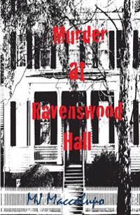 Murder at Ravenswood Hall: A Saga Preying on Oblivious Fools