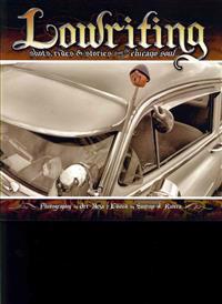 Lowriting: Shots, Rides & Stories from the Chicano Soul