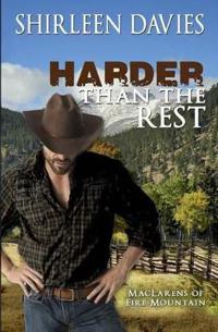 Harder than the Rest, MacLarens of Fire Mountain
