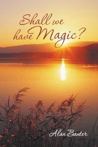 Shall We Have Magic?