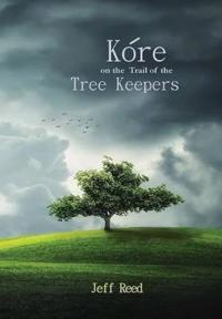 Bokomslag för "Kore on the Trail of the Tree Keepers"