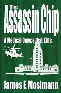 The Assassin Chip: A Medical Device That Kills