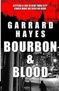 Bourbon & Blood: A Crime and Suspense Thriller