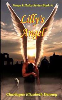 Lilly's Angel: Fangs & Halos Series Book 1