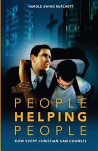 People Helping People: How Every Christian Can Counsel