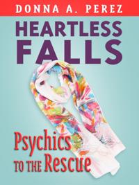 Heartless Falls, Psychics to the Rescue