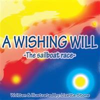 A Wishing Will: The Sailboat Race