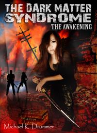 Dark Matter Syndrome: The Awakening