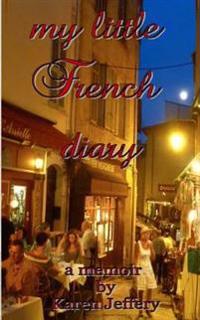 my little French diary: a sojourn along the Cote d'Azur