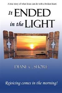 It Ended In The Light: Rejoicing comes in the morning