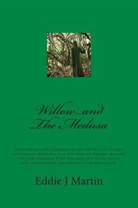 Willow...and the Medusa: When They Went After Thompson and His Wife That Was All Right, Only Business. When They Went After Jesse and Dorothy,