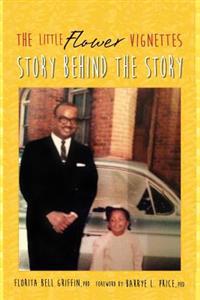 The Little Flower Vignettes: Story Behind the Story