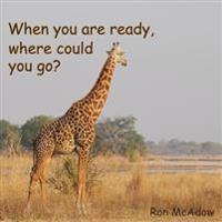 Kirjan kansi "When You Are Ready, Where Could You Go?"