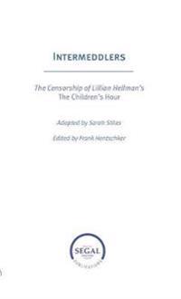 Intermeddlers: The Censorship of Lillian Hellman's The Children's Hour
