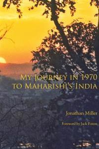 Bokomslag för "My Journey in 1970 to Maharishi's India"
