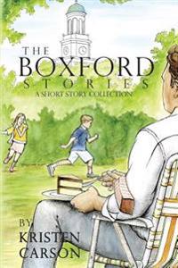 The Boxford Stories: A Short Story Collection