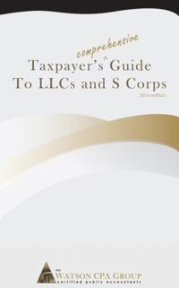 Taxpayer's Comprehensive Guide to Llcs and S Corps