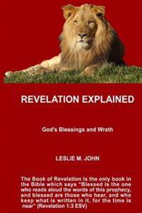 Revelation Explained: God's Blessings and Wrath