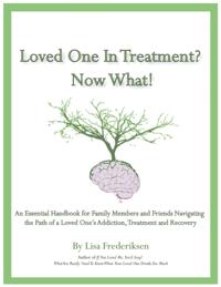 Loved One in Treatment? Now What!