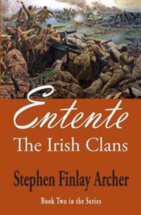 Entente: The Irish Clans Book Two in the Series