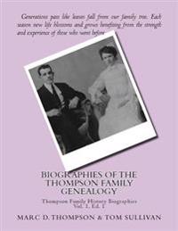 Narrative Biographies of the Thompson Family Genealogy Including Thompson, Hense: Genealogy of Thompson, Hensel, Goodman, Updegrove, Penman, Brown (2)