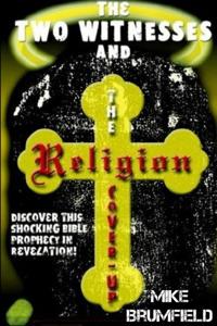 Two Witnesses & the Religion Cover Up