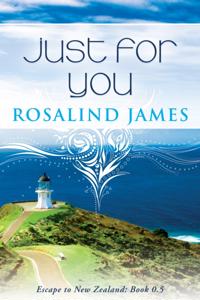 Just For You: Escape to New Zealand, Book 0.5