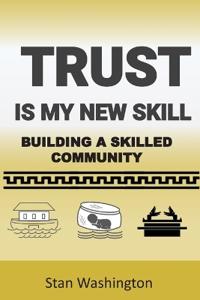 Trust is My New Skill