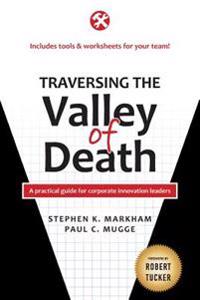Traversing the Valley of Death: A practical guide for corporate innovation leaders