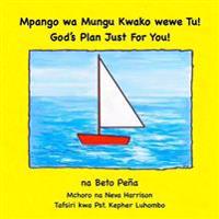 Mpango Wa Mungu Kwako Wewe Tu!: God's Plan Just for You!