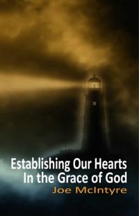 Establishing Our Hearts in the Grace of God