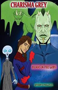 Charisma Grey: Blood of the Gods