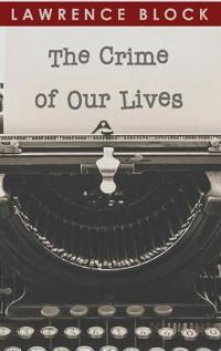 Bokomslag för "The Crime of Our Lives"
