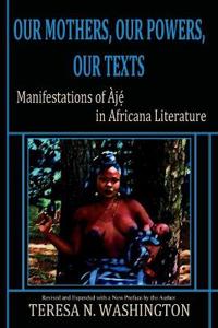 Our Mothers, Our Powers, Our Texts