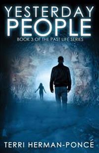 Yesterday People: Book 3 of the Past Life Series
