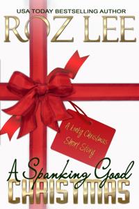 Spanking Good Christmas: A Kinky Christmas Short Story