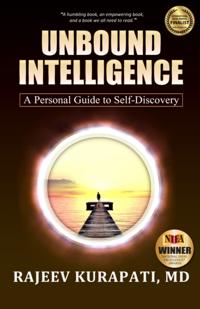 Unbound Intelligence: A Personal Guide to Self-Discovery