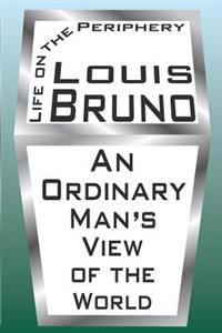 Life on the Periphery: An Ordinary Man's View of the World